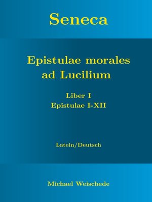 cover image of Seneca--Epistulae morales ad Lucilium--Liber I Epistulae I-XII